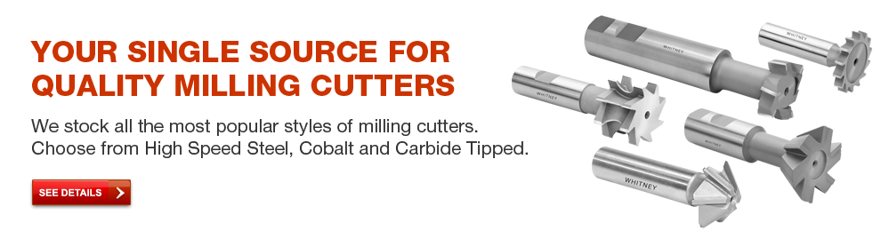 Your single source for quality cutting tools.  Virtually every item in the Whitney Tool catalog is in stock for immediate shipment.  Click here to see details.